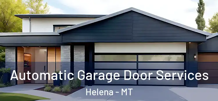  Automatic Garage Door Services Helena - MT