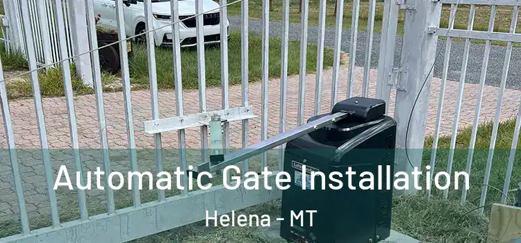  Automatic Gate Installation Helena - MT