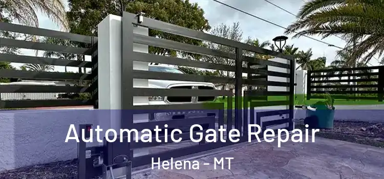 Automatic Gate Repair Helena - MT