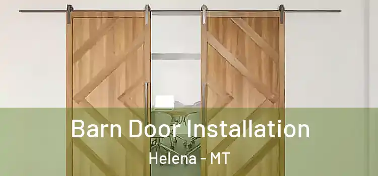 Barn Door Installation Helena - MT