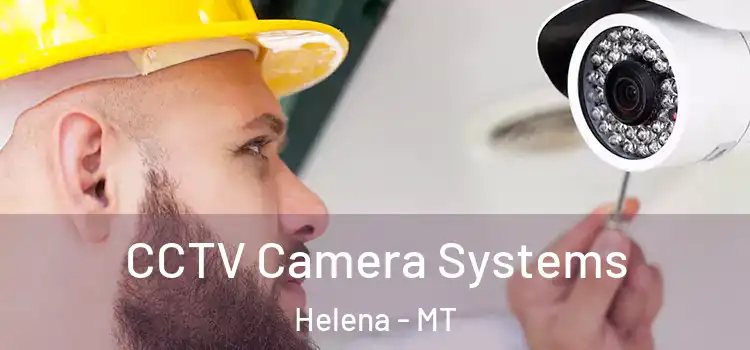 CCTV Camera Systems Helena - MT