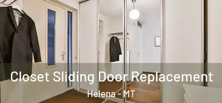  Closet Sliding Door Replacement Helena - MT