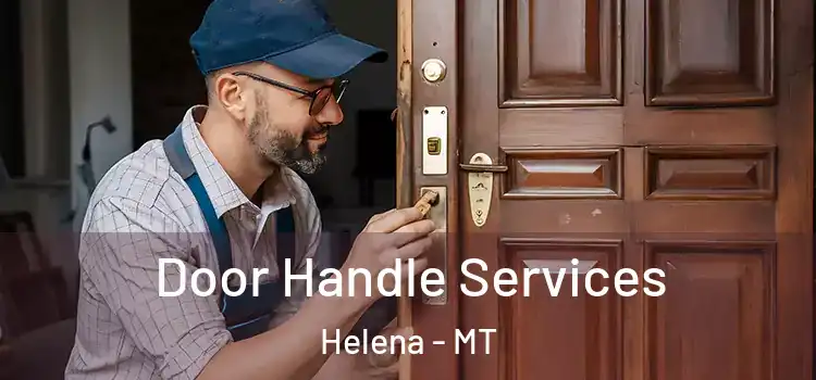 Door Handle Services Helena - MT