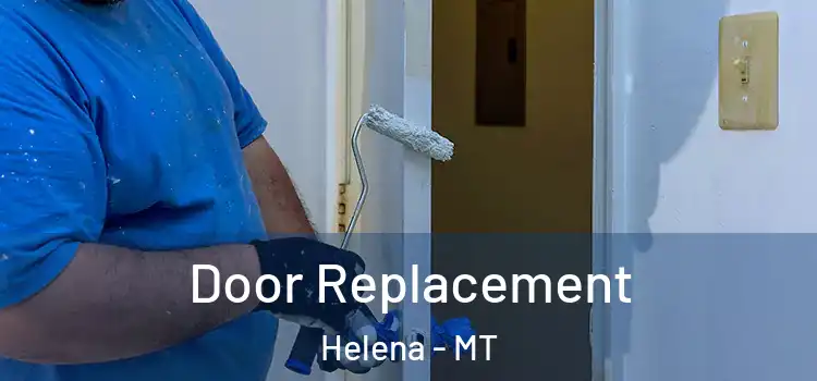  Door Replacement Helena - MT