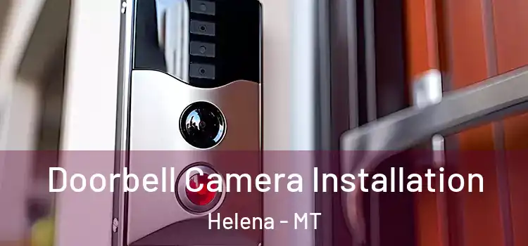  Doorbell Camera Installation Helena - MT
