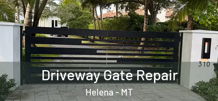 Driveway Gate Repair Helena - MT