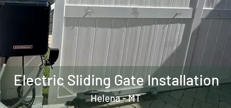  Electric Sliding Gate Installation Helena - MT