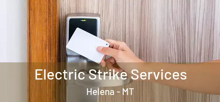  Electric Strike Services Helena - MT