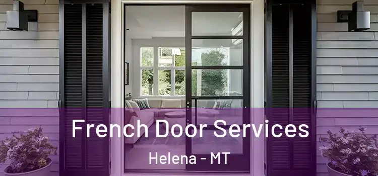 French Door Services Helena - MT