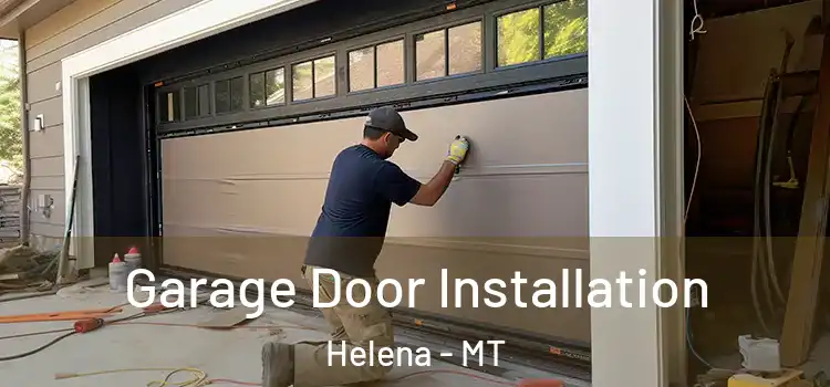  Garage Door Installation Helena - MT