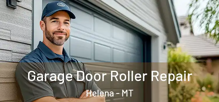  Garage Door Roller Repair Helena - MT