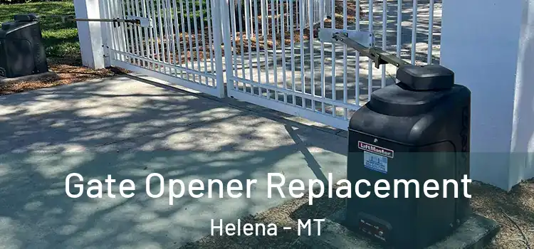  Gate Opener Replacement Helena - MT