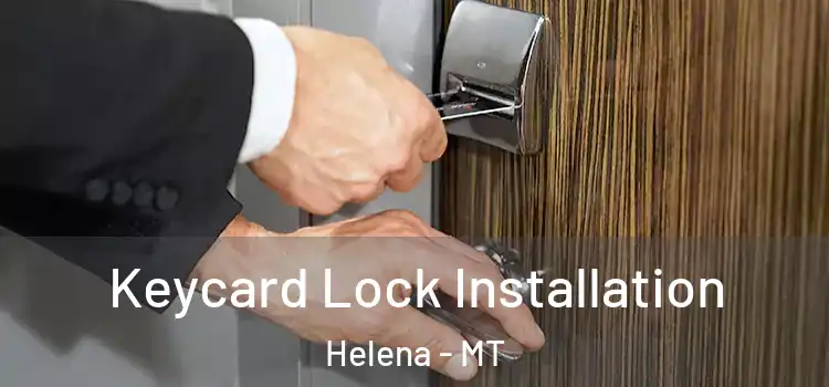  Keycard Lock Installation Helena - MT