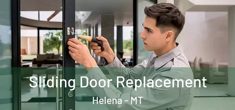  Sliding Door Replacement Helena - MT
